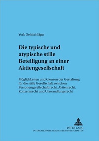 Abbildung von: Die typische und atypische stille Beteiligung an einer Aktiengesellschaft - Peter Lang Verlag