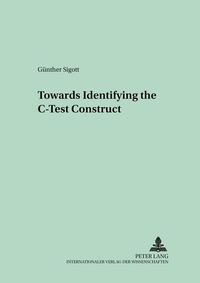 Enlarge image Cover: Towards Identifying the C-Test Construct - Peter Lang Verlag