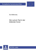 Cover: Die Lust am Text in der bildenden Kunst - Peter Lang Verlag