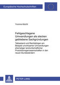Abbildung von: Fehlgeschlagene Umwandlungen als stecken gebliebene Sachgründungen - Peter Lang Verlag