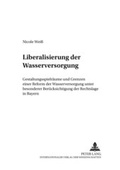 Cover: Liberalisierung der Wasserversorgung - Peter Lang Verlag