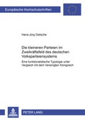 Cover: Die kleineren Parteien im Zweikr&auml;ftefeld des deutschen Volksparteiensystems - Peter Lang Verlag