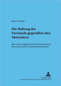 Abbildung von: Die Haftung des Vorstands gegenüber den Aktionären - Peter Lang Verlag