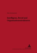 Cover: Intelligenz, Beruf und Organisationsstrukturen - Peter Lang Verlag