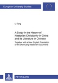 Cover: A Study of the History of Nestorian Christianity in China and its Literature in Chinese - Peter Lang Verlag
