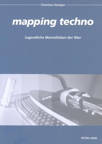 Enlarge image Cover: «mapping techno» - Peter Lang Verlag