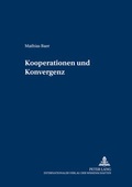 Cover: Kooperationen und Konvergenz - Peter Lang Verlag