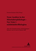 Cover: Neue Ans&auml;tze in der Mittelalterphilologie - &laquo;Nye veier i middelalderfilologien&raquo; - Peter Lang Verlag