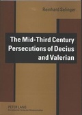 Cover: The Mid-Third Century Persecutions of Decius and Valerian - Peter Lang Verlag