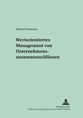 Cover: Wertorientiertes Management von Unternehmenszusammenschl&uuml;ssen - Peter Lang Verlag