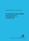 Cover: Cooperation and Conflict Management in Central Asia - Peter Lang Verlag