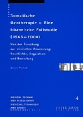 Cover: Somatische Gentherapie - Eine historische Fallstudie (1965-2000) - Peter Lang Verlag