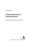 Cover: Lebensstilwandel in Ostdeutschland - Peter Lang Verlag