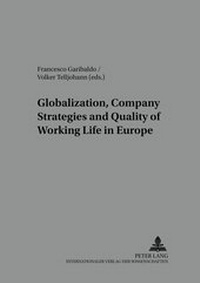 Abbildung von: Globalisation, Company Strategies and Quality of Working Life in Europe - Peter Lang Verlag