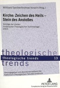 Cover: Kirche: Zeichen des Heils - Stein des Ansto&szlig;es - Peter Lang Verlag