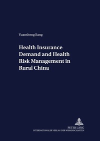 Abbildung von: Health Insurance Demand and Health Risk Management in Rural China - Peter Lang Verlag