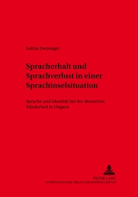 Abbildung von: Spracherhalt und Sprachverlust in einer Sprachinselsituation - Peter Lang Verlag