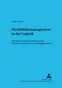 Abbildung von: Flexibilitätsmanagement in der Logistik - Peter Lang Verlag