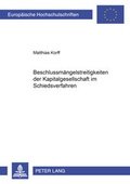 Cover: Beschlussm&auml;ngelstreitigkeiten der Kapitalgesellschaft im Schiedsverfahren - Peter Lang Verlag