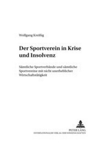 Abbildung von: Der Sportverein in Krise und Insolvenz - Peter Lang Verlag