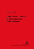 Cover: Englisch oder Deutsch in Internationalen Studieng&auml;ngen? - Peter Lang Verlag