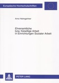 Cover: Ehrenamtliche bzw. freiwillige Arbeit in Einrichtungen Sozialer Arbeit - Peter Lang Verlag
