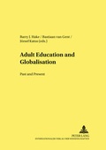 Cover: Adult Education and Globalisation: Past and Present - Peter Lang Verlag