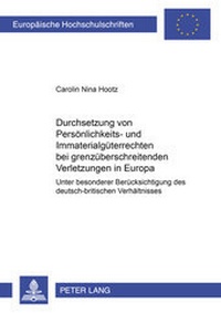 Abbildung von: Durchsetzung von Persönlichkeits- und Immaterialgüterrechten bei grenzüberschreitenden Verletzungen in Europa - Peter Lang Verlag