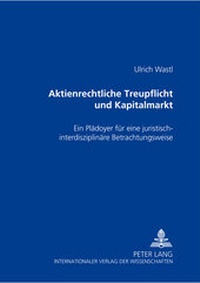 Abbildung von: Aktienrechtliche Treupflicht und Kapitalmarkt - Peter Lang Verlag
