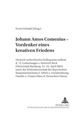 Cover: Johann Amos Comenius - Vordenker eines kreativen Friedens - Peter Lang Verlag