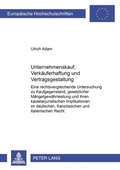 Cover: Unternehmenskauf, Verk&auml;uferhaftung und Vertragsgestaltung - Peter Lang Verlag