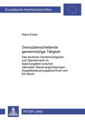 Cover: Grenz&uuml;berschreitende gemeinn&uuml;tzige T&auml;tigkeit - Peter Lang Verlag
