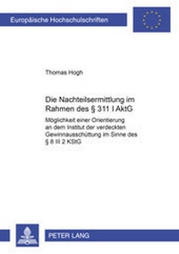 Abbildung von: Die Nachteilsermittlung im Rahmen des § 311 I AktG - Peter Lang Verlag