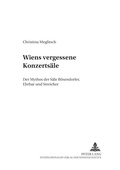 Cover: Wiens vergessene Konzerts&auml;le - Peter Lang Verlag