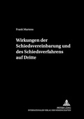 Cover: Wirkungen der Schiedsvereinbarung und des Schiedsverfahrens auf Dritte - Peter Lang Verlag