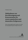 Cover: Ma&szlig;nahmen zur Beschleunigung und Konzentration im neuen spanischen und deutschen Zivilprozess - Peter Lang Verlag