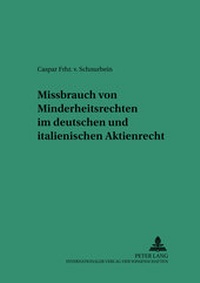 Abbildung von: Missbrauch von Minderheitsrechten im deutschen und italienischen Aktienrecht - Peter Lang Verlag