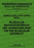 Cover: Bilingualer Sachfachunterricht und Lehrerausbildung f&uuml;r den bilingualen Unterricht - Peter Lang Verlag