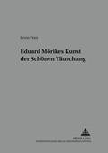 Cover: Eduard M&ouml;rikes Kunst der sch&ouml;nen T&auml;uschung - Peter Lang Verlag