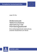 Cover: Strafprozessuale Telekommunikations&uuml;berwachung in der Informationsgesellschaft - Peter Lang Verlag