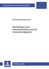Abbildung von: Rechtsfolgen einer Interessenkollision bei AG-Vorstandsmitgliedern - Peter Lang Verlag