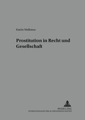 Cover: Prostitution in Recht und Gesellschaft - Peter Lang Verlag