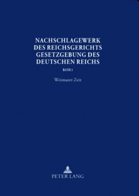 Abbildung von: Nachschlagewerk des Reichsgerichts - Gesetzgebung des Deutschen Reichs - Peter Lang Verlag