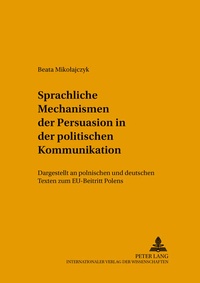Abbildung von: Sprachliche Mechanismen der Persuasion in der politischen Kommunikation - Peter Lang Verlag