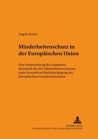 Abbildung von: Minderheitenschutz in der Europäischen Union - Peter Lang Verlag