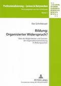 Cover: Bildung: Organisierter Widerspruch? - Peter Lang Verlag