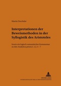 Cover: Interpretationen der Beweismethoden in der Syllogistik des Aristoteles - Peter Lang Verlag