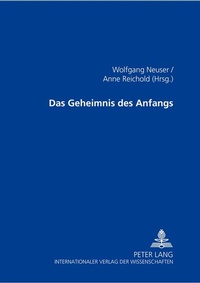 Enlarge image Cover: Das Geheimnis des Anfangs - Peter Lang Verlag
