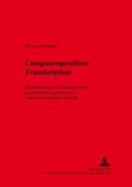 Cover: Computergest&uuml;tzte Transkription - Peter Lang Verlag