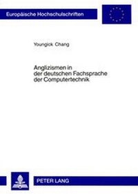 Abbildung von: Anglizismen in der deutschen Fachsprache der Computertechnik - Peter Lang Verlag